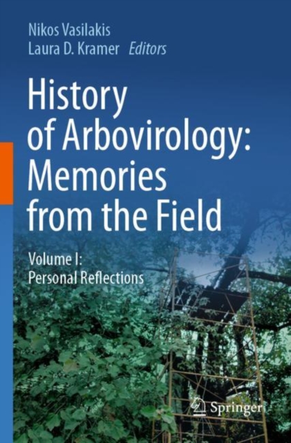 History of Arbovirology: Memories from the Field