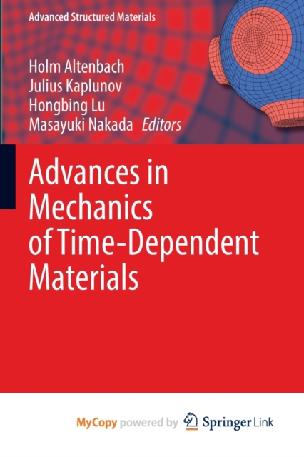 Advances in Mechanics of Time-Dependent Materials