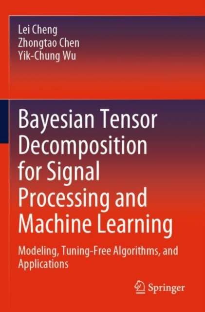 Bayesian Tensor Decomposition for Signal Processing and Machine Learning