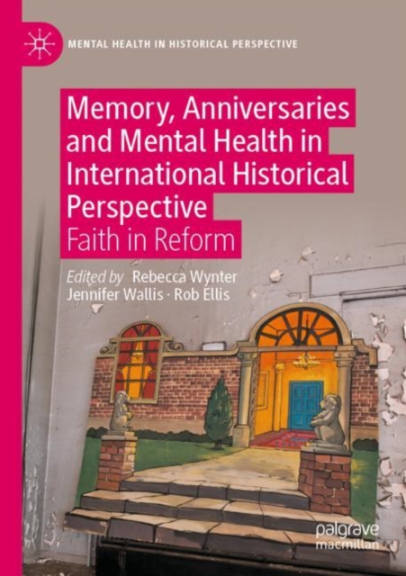 Memory, Anniversaries and Mental Health in International Historical Perspective