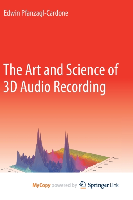 Art and Science of 3D Audio Recording