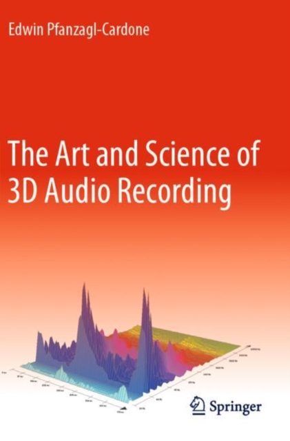 Art and Science of 3D Audio Recording