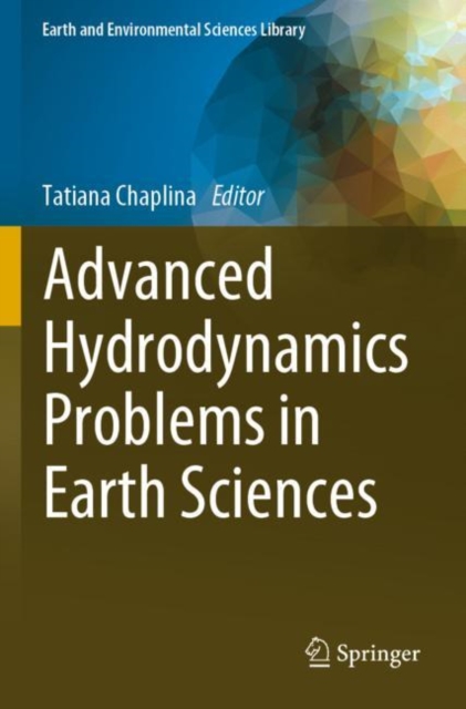 Advanced Hydrodynamics Problems in Earth Sciences