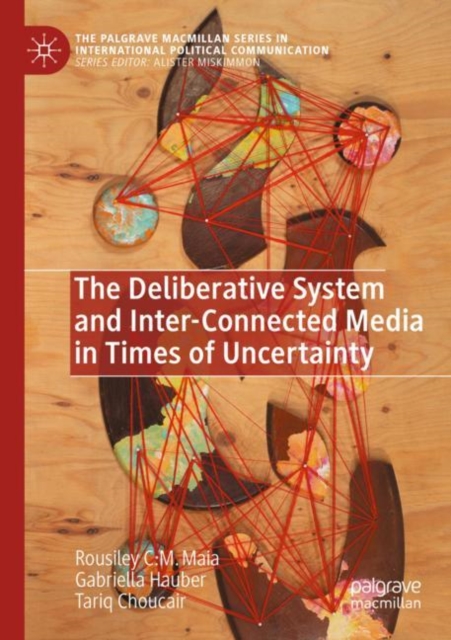 Deliberative System and Inter-Connected Media in Times of Uncertainty