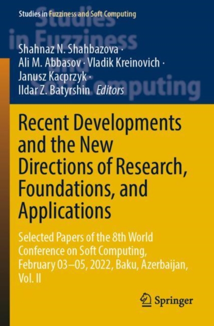 Recent Developments and the New Directions of Research, Foundations, and Applications