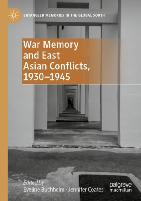 War Memory and East Asian Conflicts, 1930–1945
