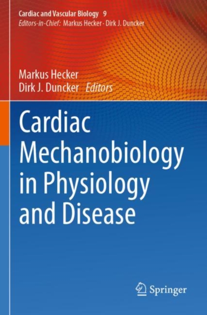 Cardiac Mechanobiology in Physiology and Disease