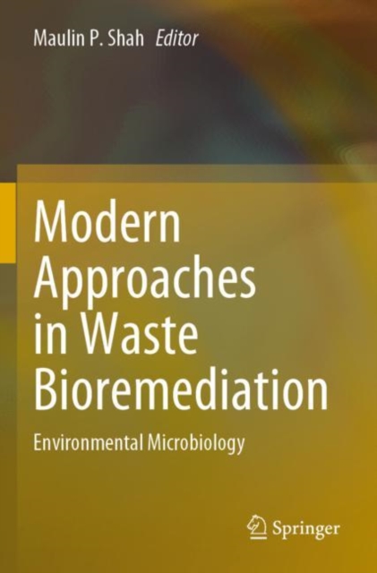 Modern Approaches in Waste Bioremediation