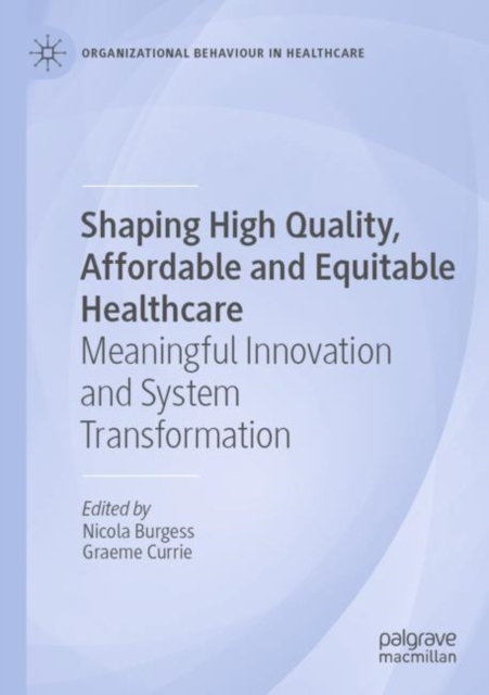 Shaping High Quality, Affordable and Equitable Healthcare