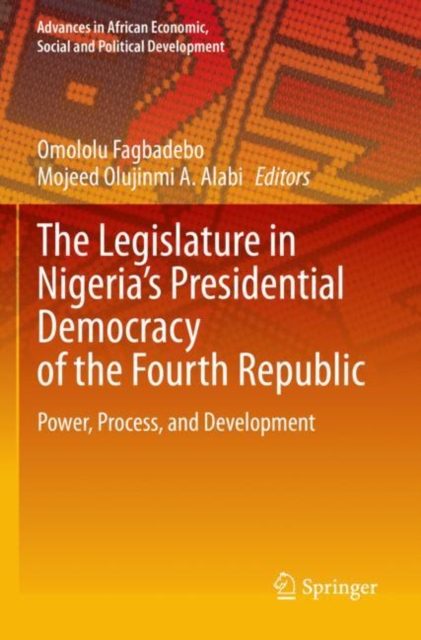 Legislature in Nigeria’s Presidential Democracy of the Fourth Republic