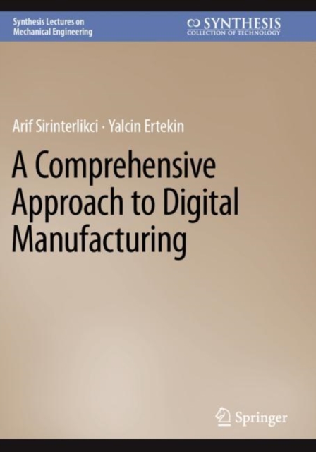 Comprehensive Approach to Digital Manufacturing