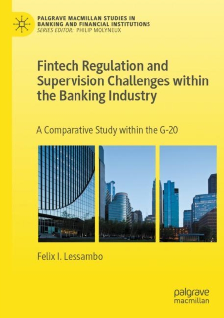 Fintech Regulation and Supervision Challenges within the Banking Industry