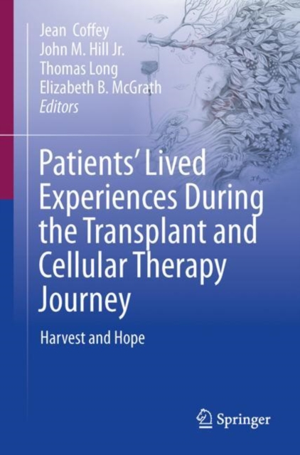 Patients' Lived Experiences During the Transplant and Cellular Therapy Journey
