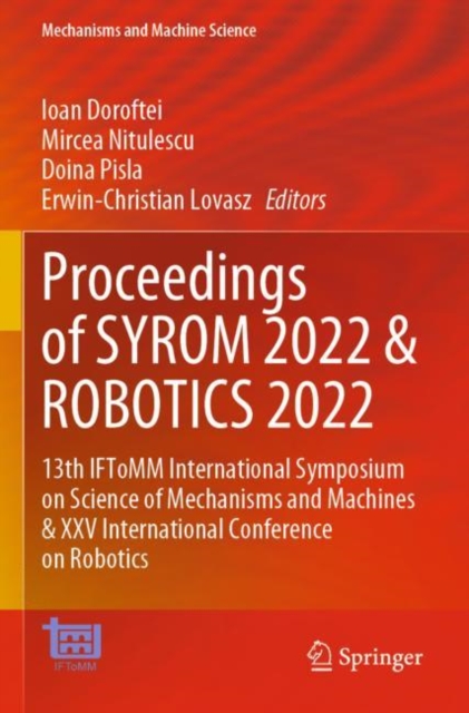 Proceedings of SYROM 2022 & ROBOTICS 2022