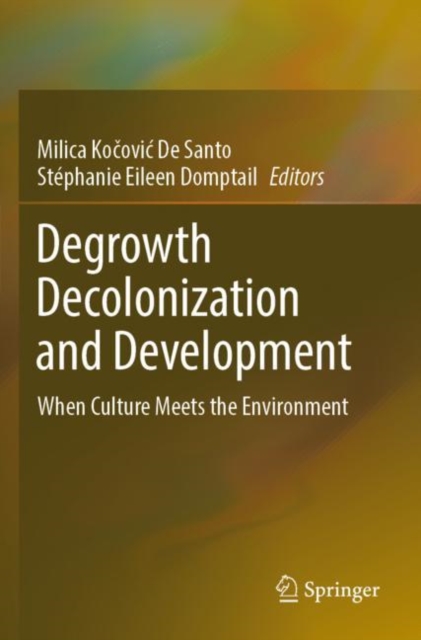 Degrowth Decolonization and Development