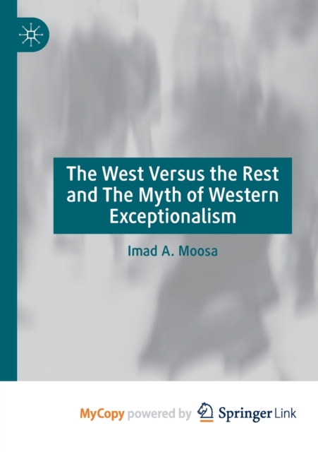 West Versus the Rest and The Myth of Western Exceptionalism