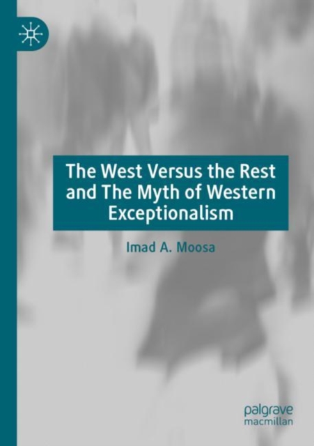 West Versus the Rest and The Myth of Western Exceptionalism