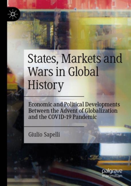 States, Markets and Wars in Global History