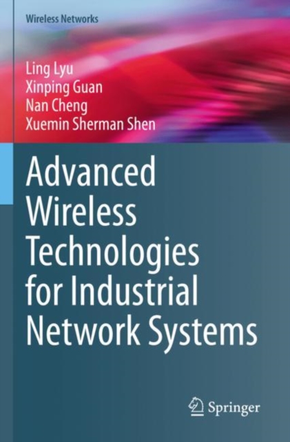 Advanced Wireless Technologies for Industrial Network Systems