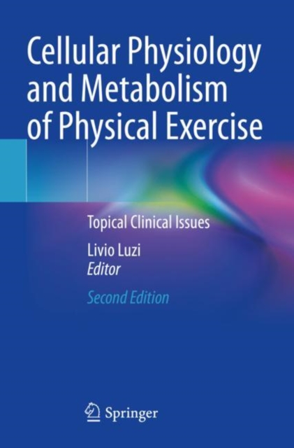 Cellular Physiology and Metabolism of Physical Exercise