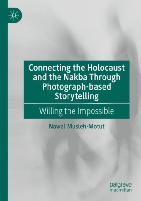 Connecting the Holocaust and the Nakba Through Photograph-based Storytelling