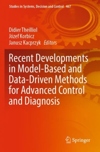 Recent Developments in Model-Based and Data-Driven Methods for Advanced Control and Diagnosis