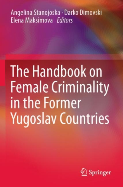 Handbook on Female Criminality in the Former Yugoslav Countries