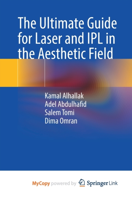 Ultimate Guide for Laser and IPL in the Aesthetic Field