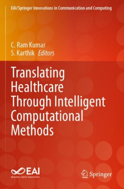 Translating Healthcare Through Intelligent Computational Methods