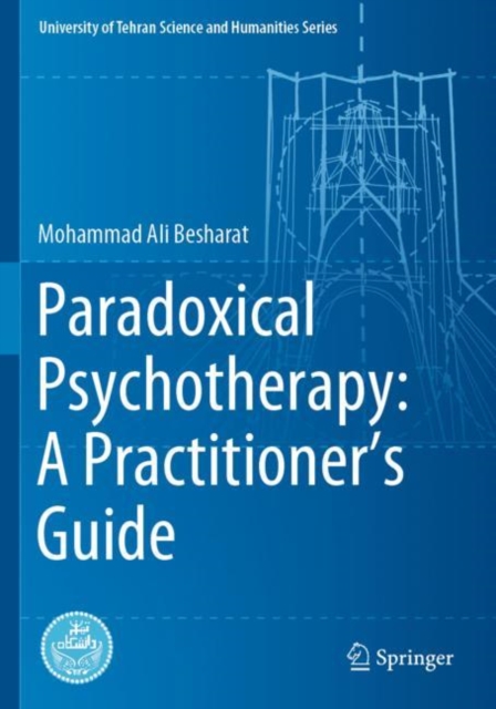 Paradoxical Psychotherapy: A Practitioner’s Guide