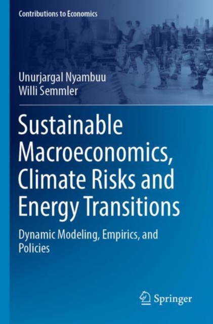 Sustainable Macroeconomics, Climate Risks and Energy Transitions