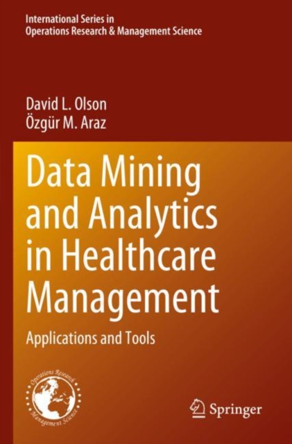 Data Mining and Analytics in Healthcare Management