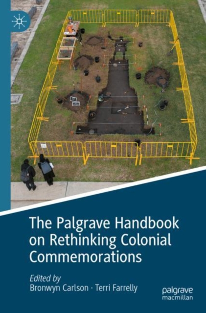 The Palgrave Handbook on Rethinking Colonial Commemorations