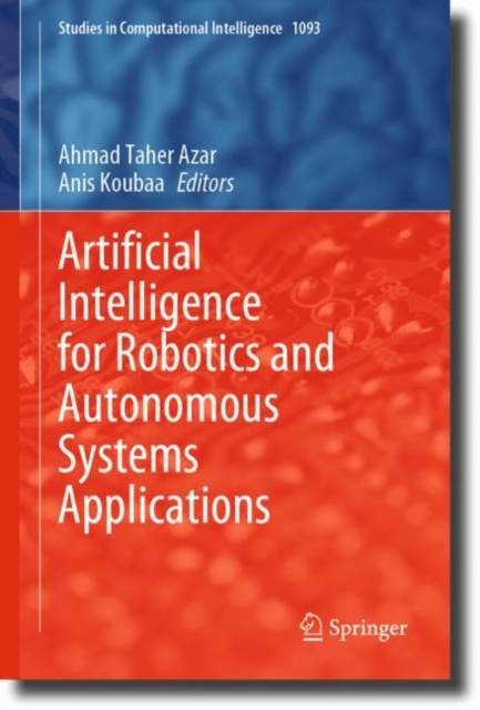 Artificial Intelligence for Robotics and Autonomous Systems Applications