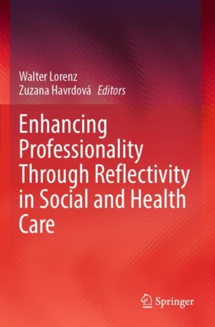Enhancing Professionality Through Reflectivity in Social and Health Care