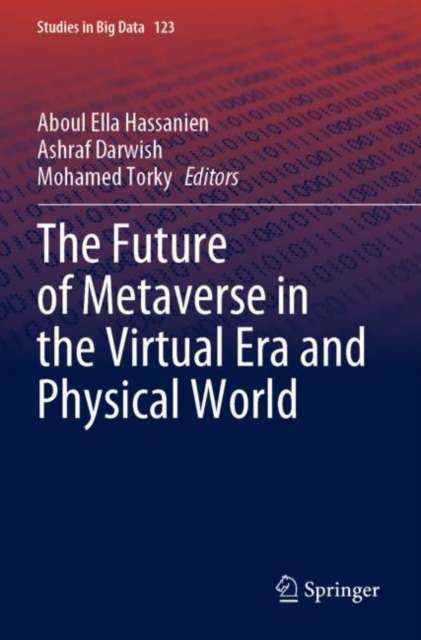 Future of Metaverse in the Virtual Era and Physical World