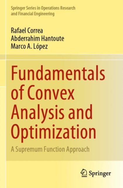 Fundamentals of Convex Analysis and Optimization