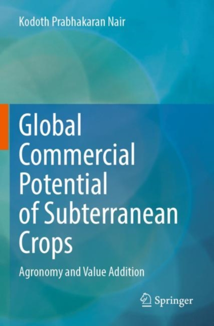 Global Commercial Potential of Subterranean Crops