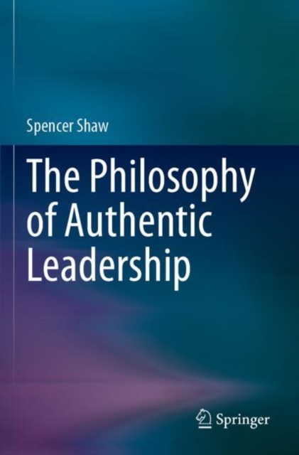 Philosophy of Authentic Leadership