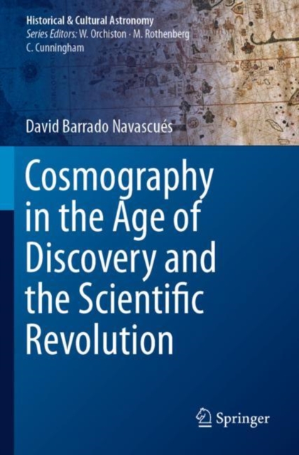 Cosmography in the Age of Discovery and the Scientific Revolution