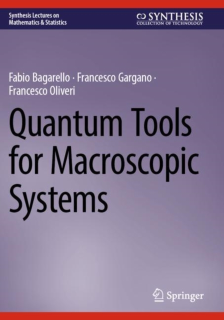 Quantum Tools for Macroscopic Systems