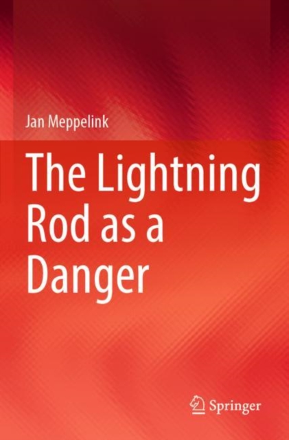 Lightning Rod as a Danger