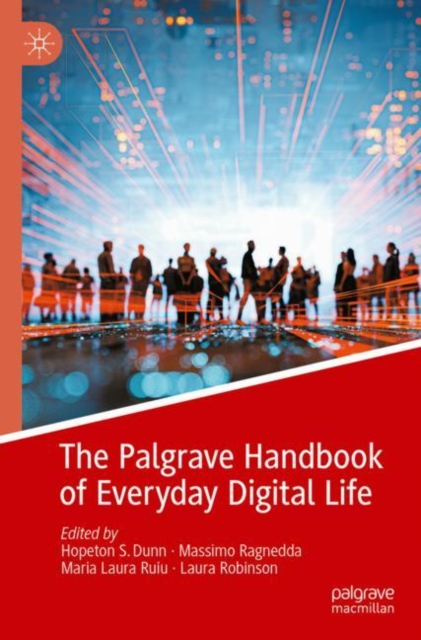 The Palgrave Handbook of Everyday Digital Life