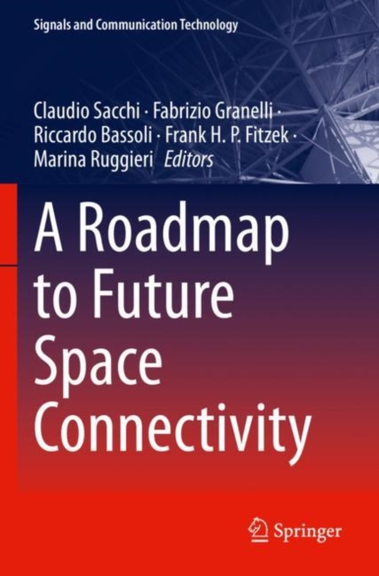 A Roadmap to Future Space Connectivity