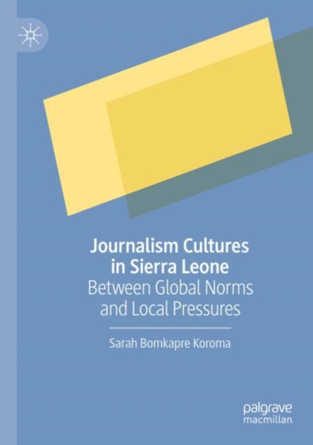 Journalism Cultures in Sierra Leone