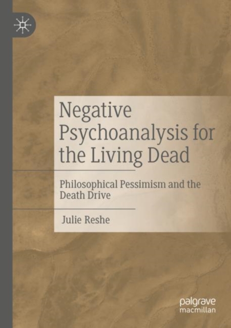 Negative Psychoanalysis for the Living Dead