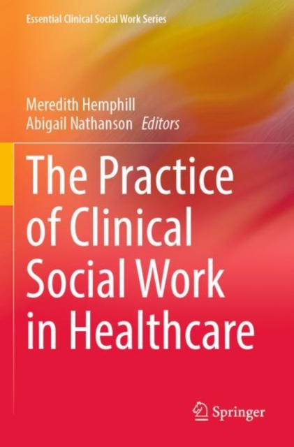 The Practice of Clinical Social Work in Healthcare