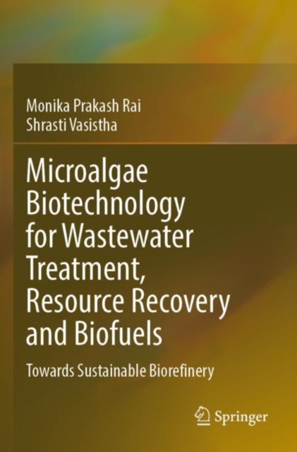 Microalgae Biotechnology for Wastewater Treatment, Resource Recovery and Biofuels