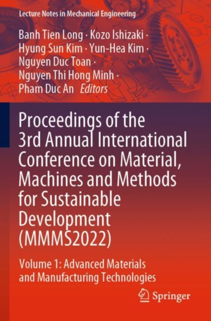 Proceedings of the 3rd Annual International Conference on Material, Machines and Methods for Sustainable Development (MMMS2022)