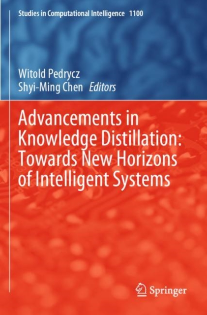 Advancements in Knowledge Distillation: Towards New Horizons of Intelligent Systems